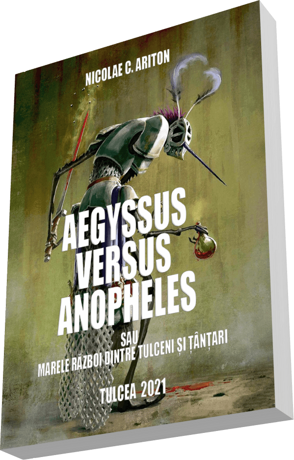 Cartea „AEGYSSUS VERSUS ANOPHELES – sau marele război dintre tulceni și țânțari” vă așteaptă la librăria Casa Cărții…